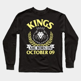 Kings Are Born On October 09 Happy Birthday To Me You Papa Daddy Uncle Brother Husband Son Long Sleeve T-Shirt